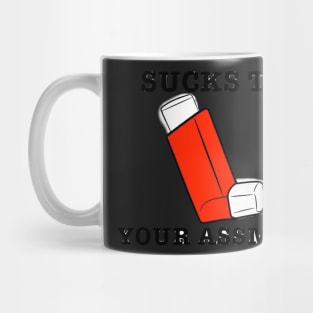 Sucks to your assmar Mug